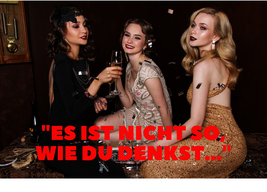 „Es ist nicht so, wie du denkst…“