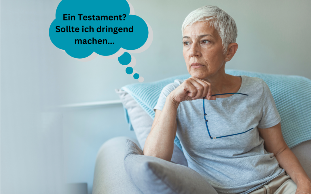 Warum Sie Ihr Testament nicht auf die lange Bank schieben sollten.