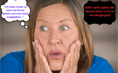 Wer nicht selbst für seine Rente vorsorgt, belastet die Allgemeinheit.